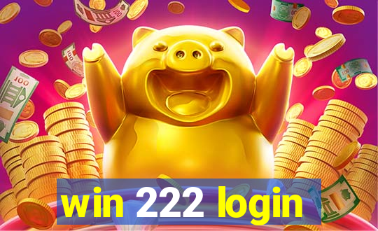 win 222 login